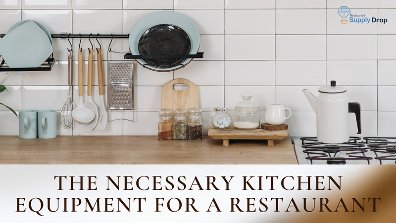 Restaurant Kitchen Equipment - The Basics